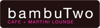 BambuTwo Cafe and Martini Lounge - CLOSED