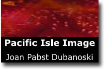 Joan Pabst Dubanoski - Pacific Isle Image