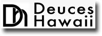 Deuces Hawaii - CLOSED